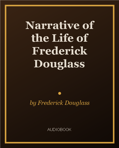 Narrative of the Life of Frederick Douglass